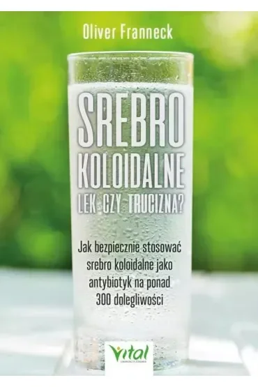 Srebro koloidalne – lek czy trucizna?