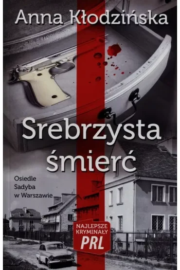 Najlepsze kryminały PRL Tom 3 Srebrzysta śmierć