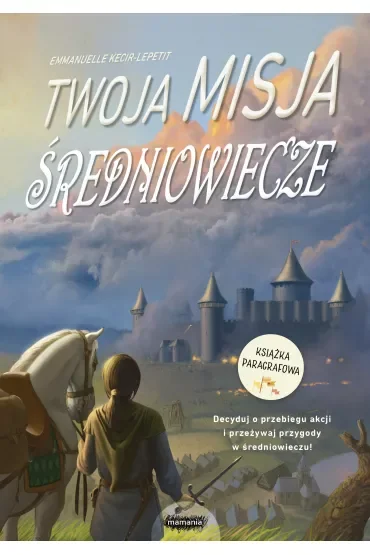 Średniowiecze. Twoja misja