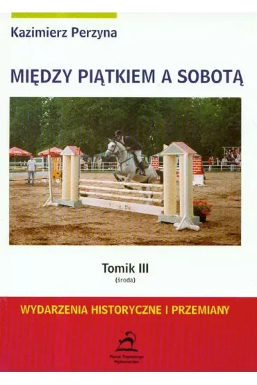Środa. Między piątkiem a sobotą. Tomik 3