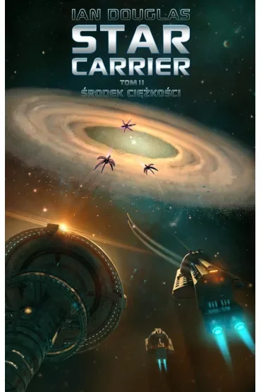 Środek ciężkości. Star Carrier. Tom 2