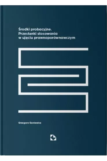Środki probacyjne. Przesłanki stosowania w ujęciu prawnoporównawczym