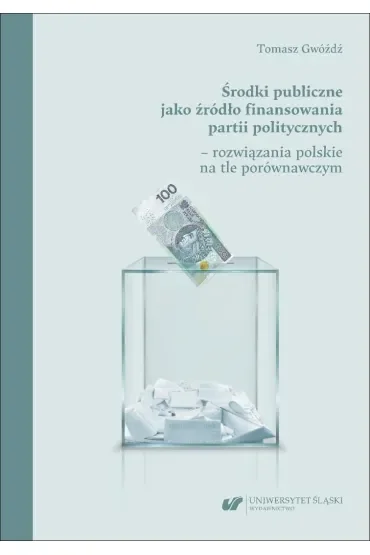 Środki publiczne jako źródło finansowania partii..