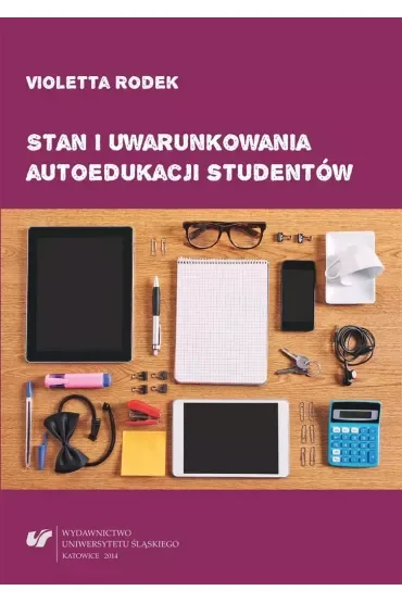 Stan i uwarunkowania autoedukacji studentów