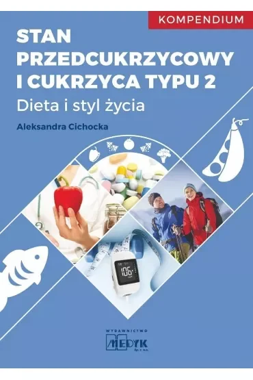 Stan przedcukrzycowy i cukrzyca typu 2 Dieta i Styl Życia  Kompendium