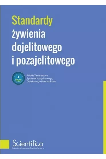 Standardy żywienia dojelitowego i pozajelitowego