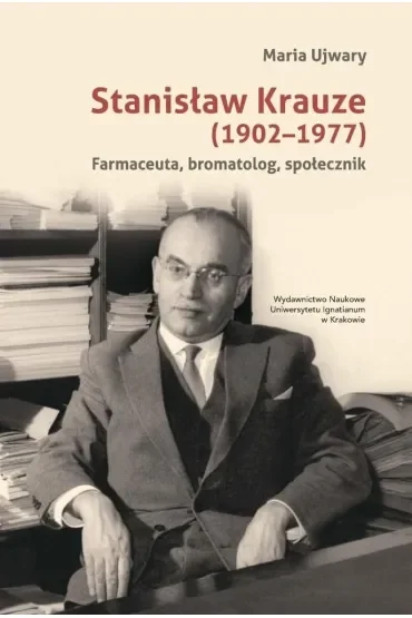 Stanisław Krauze (1902-1977). Farmaceuta...