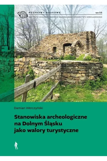 Stanowiska archeologiczne na Dolnym Śląsku jako walory turystyczne