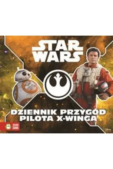 Star Wars. Dziennik przygód pilota X-Winga