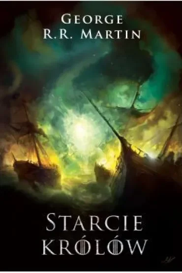 Starcie królów. Pieśń Lodu i Ognia. Tom 2