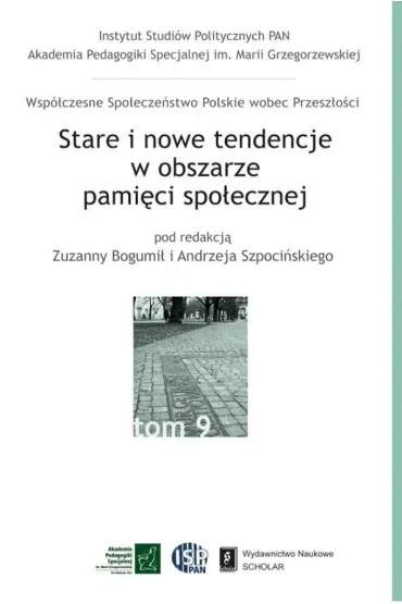 Stare i nowe tendencje w obszarze pamięci społ.