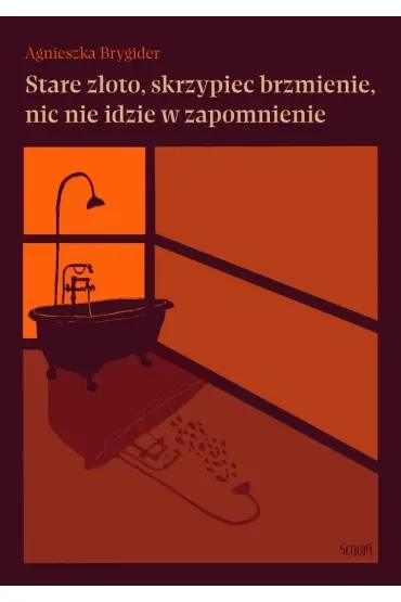 Stare złoto, skrzypiec brzmienie, nic nie idzie w zapomnienie