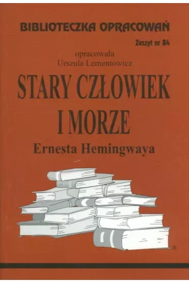 Stary człowiek i morze. Opracowanie