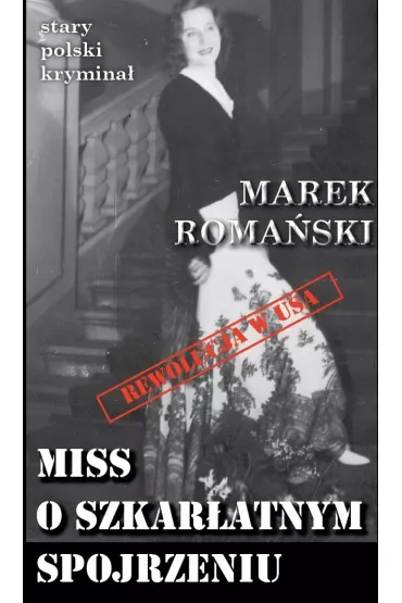 Stary polski kryminał Tom 8 Miss o szkarłatnym spojrzeniu