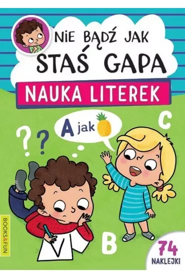 Nauka literek. Nie bądź jak Staś Gapa