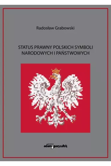 Status prawny polskich symboli narodowych i państwowych
