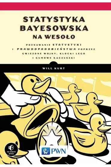Statystyka Bayesowska na wesoło. Poznawaj statystykę i prawdopodobieństwo z Gwiezdnymi Wojnami, LEGO