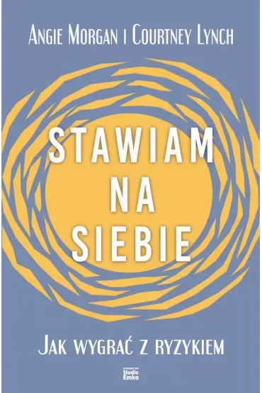 Stawiam na siebie. Jak wygrać z ryzykiem