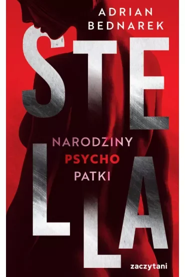 Stella. Narodziny psychopatki