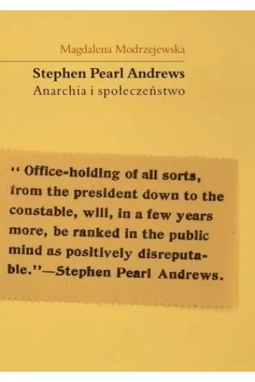 Stephen Pearl Andrews Anarchia i społeczeństwo