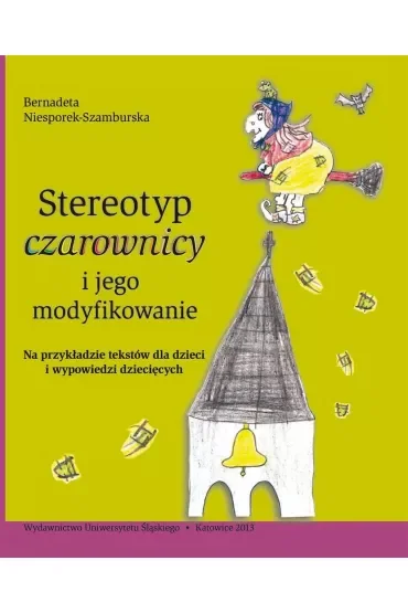 Stereotyp czarownicy i jego modyfikowanie