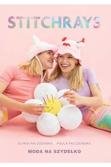 Stitchrays. Moda na szydełko