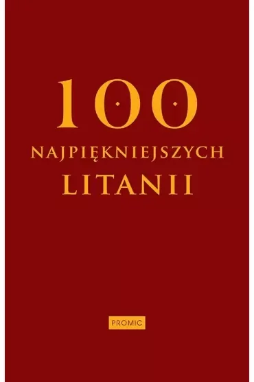 Sto najpiękniejszych litanii