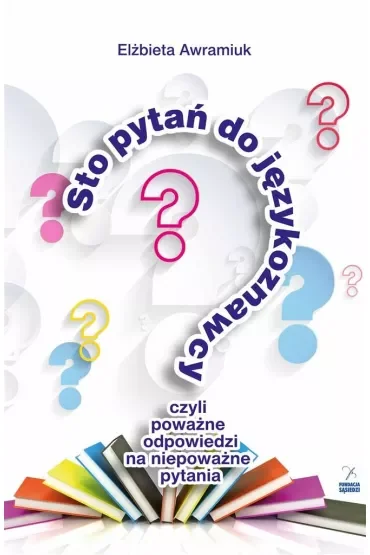 Sto pytań do językoznawcy, czyli pooważne odp.