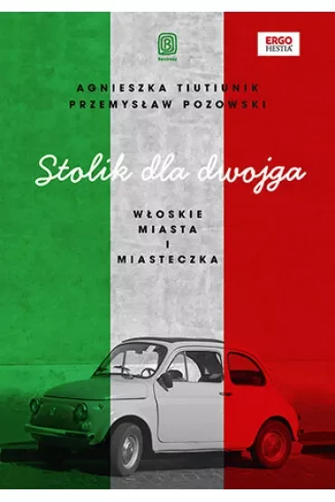 Stolik dla dwojga. Włoskie miasta i miasteczka