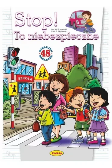 Stop! To niebezpieczne