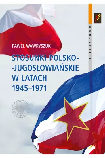 Stosunki polsko-jugosłowiańskie w latach 1945-1971
