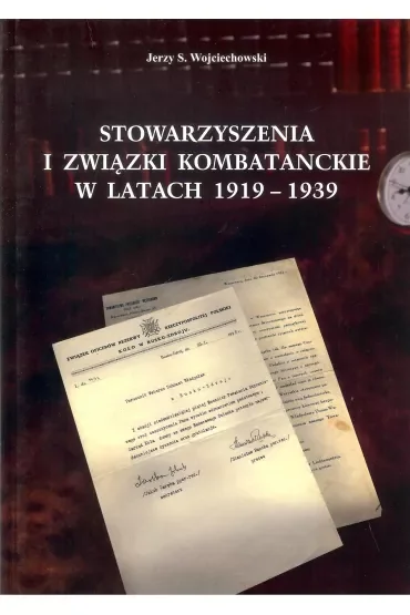 Stowarzyszenia i związki kombatanckie w latach 1919-1939