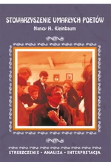Streszczenia - Stowarzyszenie umarłych poetów