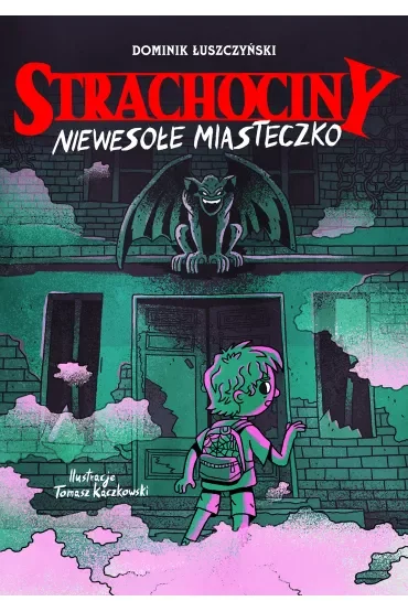Strachociny. Niewesołe miasteczko