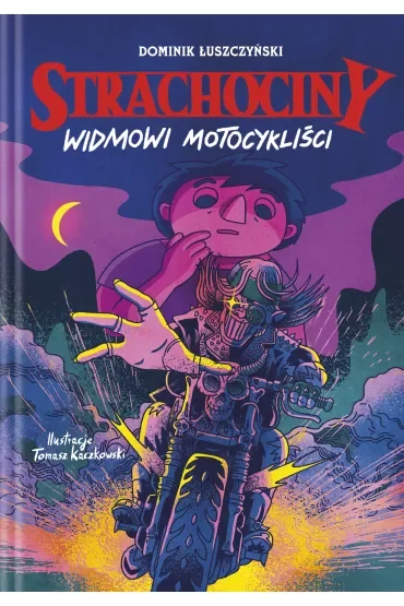 Strachociny. Widmowi motocykliści