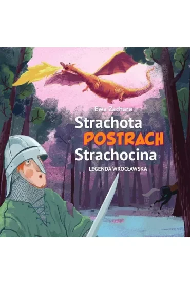 Strachota postrach Strachocina. Leganda wrocławska