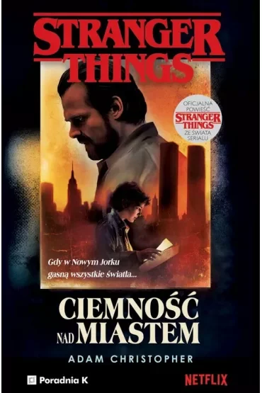Stranger Things Ciemność nad miastem