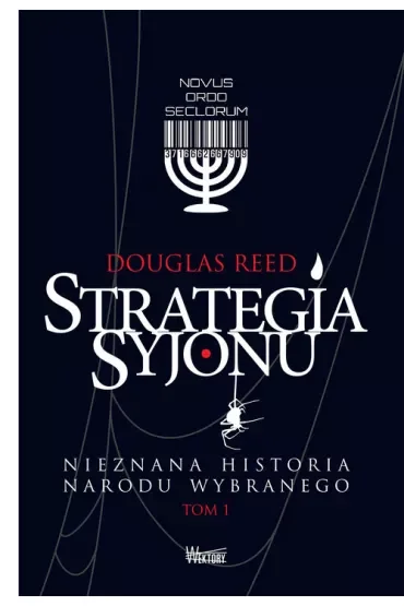Nieznana historia narodu wybranego. Strategia Syjonu. Tom 1