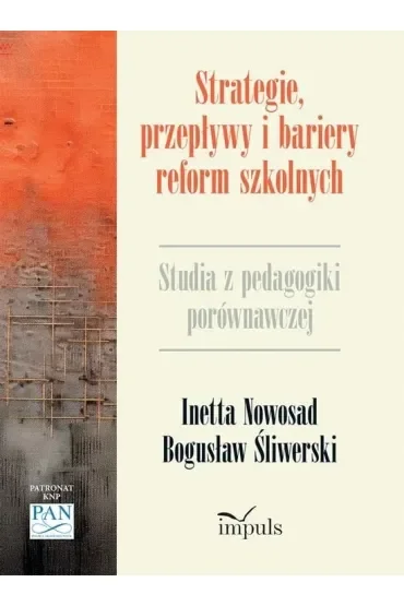 Strategie przepływy i bariery reform szkolnych Studium z pedagogiki porównawczej