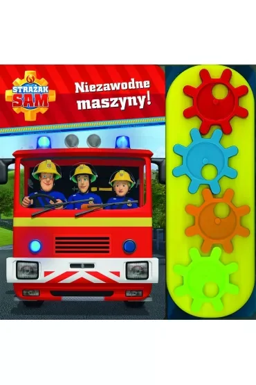 Strażak Sam. Niezawodne maszyny!