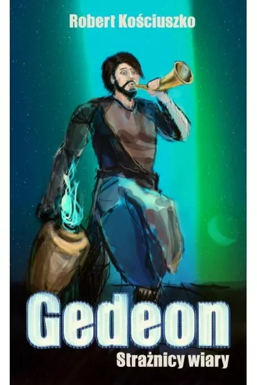Strażnicy Wiary. Gedeon