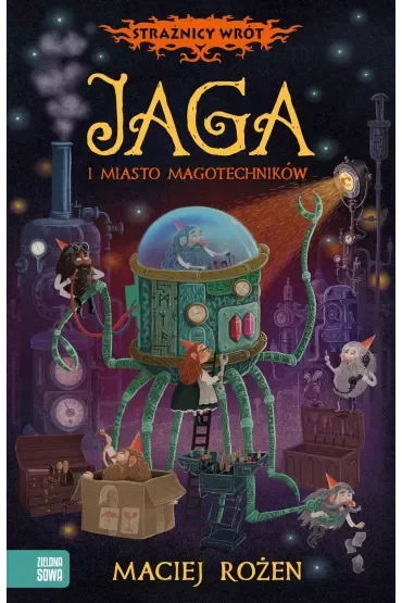 Strażnicy Wrót. Jaga i miasto magotechników