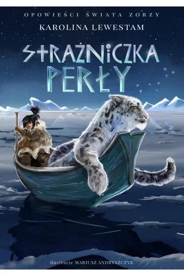 Strażniczka perły. Opowieści świata Zorzy. Tom 2