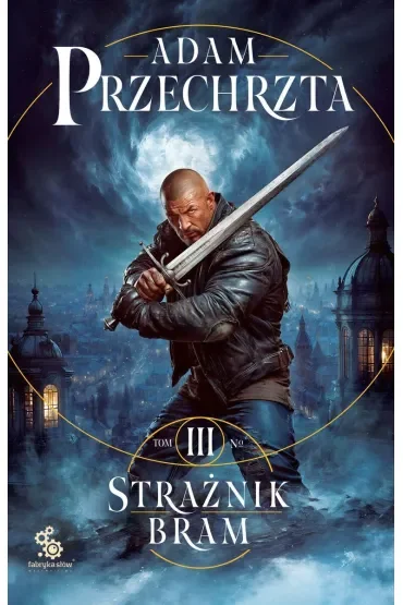 Strażnik Bram. Mons Viridis Magicus. Tom 3