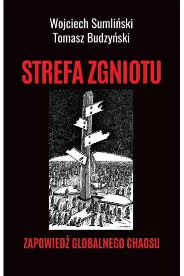 Strefa zgniotu. Zapowiedź globalnego chaosu
