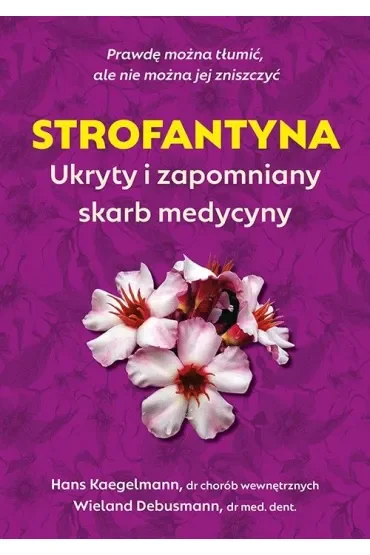 Strofantyna. Ukryty i zapomniany skarb medycyny