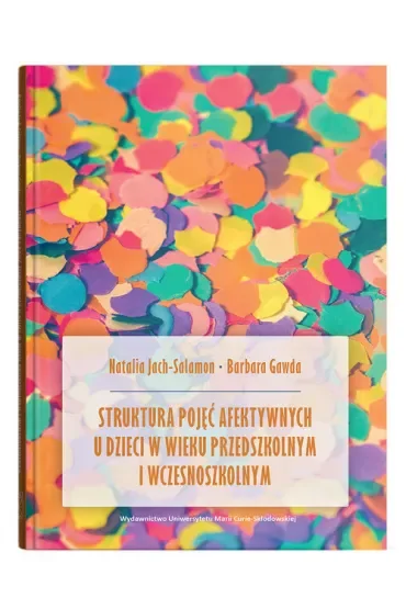 Struktura pojęć afektywnych u dzieci w wieku przedszkolnym i wczesnoszkolnym