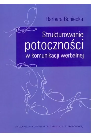 Strukturowanie potoczności w komunikacji werbalnej