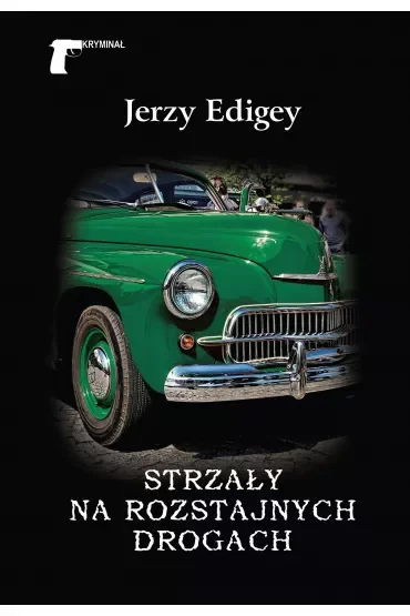 Strzały na roztajnych drogach