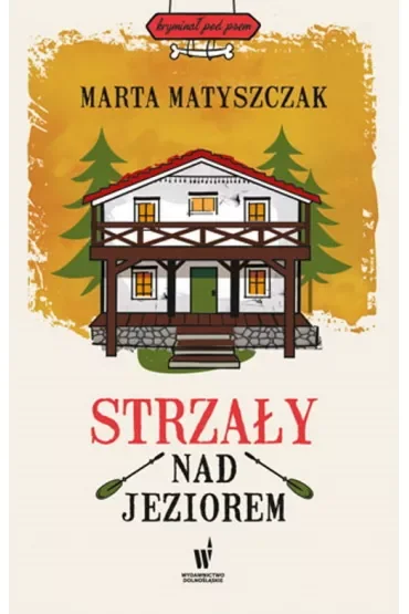 Strzały nad jeziorem. Kryminał pod psem. Tom 3